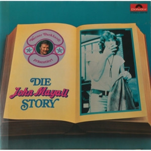 John Mayall  - Werner Burkhardt Präsentiert Die John Mayall Story - Vinyl - Compilation