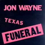 Jon Wayne  - Texas Funeral