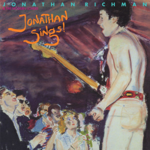 Jonathan Richman & The Modern Lovers  - Jonathan Sings! - Vinyl - LP