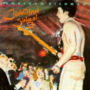 Jonathan Richman & The Modern Lovers - Jonathan Sings! - Vinyl - LP