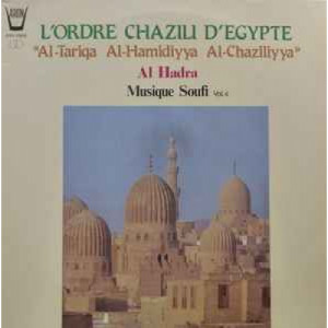 L'Ordre Chazili d'Égypte - Musique Soufi Vol. 4 - Al Hadra - Vinyl - LP