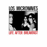 Los Microwaves - Life After Breakfast 