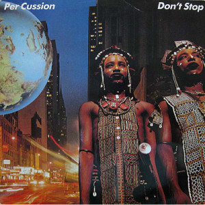 Per Cussion - Don't Stop - Vinyl - LP