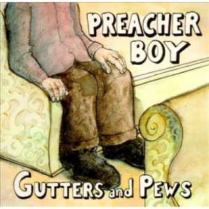 Preacher Boy - Gutters And Pews - CD - Album