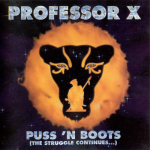 Professor X - Puss 'N Boots (The Struggle Continues...)  - Vinyl - LP