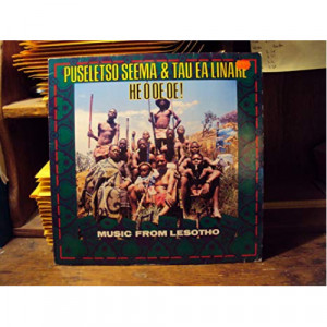 Puseletso Seema & Tau Ea Linare - He O Oe Oe! - Music From Lesotho - Vinyl - LP