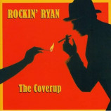 Rockin’ Ryan ‎ - The Coverup 