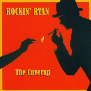 Rockin’ Ryan ‎ - The Coverup  - CD - Album