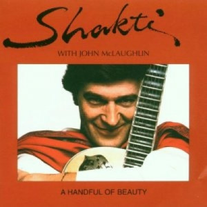 Shakti With John McLaughlin - A Handful Of Beauty  - Vinyl - LP
