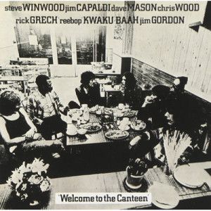 Steve Winwood/Jim Capaldi/Dave Mason/Chris Wood/Ri - Welcome To The Canteen - Vinyl - LP