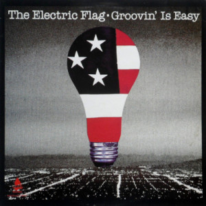 The Electric Flag - Groovin' Is Easy - Vinyl - LP