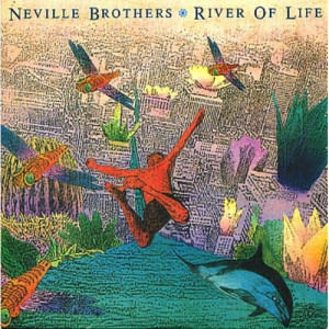 The Neville Brothers - River Of Life - Vinyl - 7"