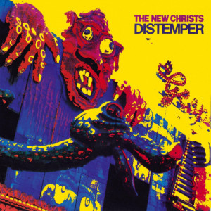 The New Christs  - Distemper - Vinyl - LP