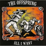 The Offspring ‎ - All I Want