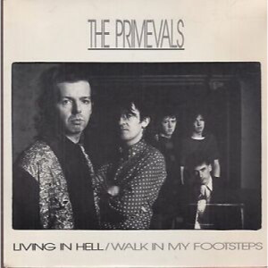 The Primevals ‎ - Living In Hell - Vinyl - 7"