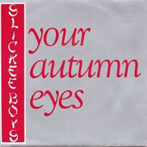 The Slickee Boys ‎ - Your Autumn Eyes - Vinyl - 7"
