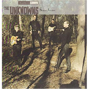 The Unknowns with Bruce Joyner - Southern Decay  - Vinyl - LP
