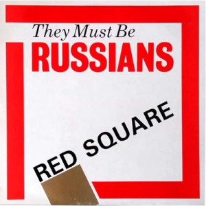 They Must Be Russians  - Red Square - Vinyl - 12" 