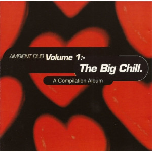 Various - Ambient Dub Volume 1:- (The Big Chill) - Vinyl - 2 x LP Compilation