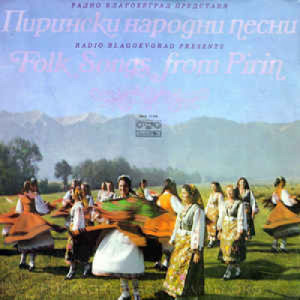 Various ‎ - Radio Blagoevgrad Presents Folk Songs From Pirin  - Vinyl - Compilation