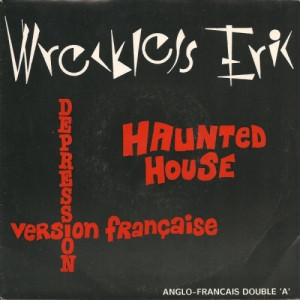 Wreckless Eric - Haunted House / Depression (Version Francaise) - Vinyl - 7"