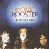ATOMIC ROOSTER - Lose Your Mind + 2bonus tracks - CD