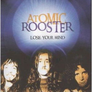 ATOMIC ROOSTER - Lose Your Mind + 2bonus tracks - CD - CD - Album