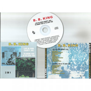 B.B. KING - Live In Cook County Jail/ To Know You Is To Love You (2 in 1CD) - CD - CD - Album