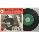 SUZIE - Johnny Loves Me / Whenever My Love Passes By (picture sleeve) - 7