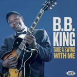B.B. King - Take A Swing With Me (2019)+Download