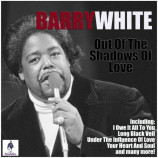 Barry White - Out Of The Shadows Of Love (2019)+Download