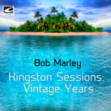 Bob Marley - Kingston Sessions Vintage Years (2018)+Download