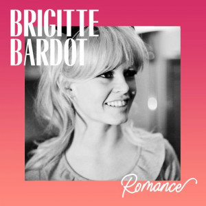 Brigitte Bardot - Romance (2021)+Download - CD - CD EP