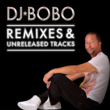 Dj Bobo - Remixes And Unreleased Tracks (2020)+Download