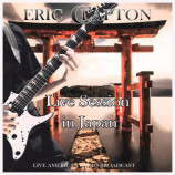Eric Clapton - Live Session In Japan Live American Radio Broadcast2021+Down