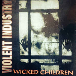 Violent Industry - Wicked Children - CD - Album