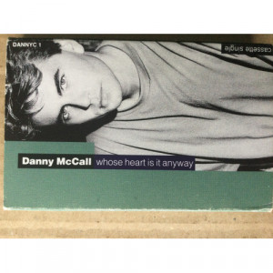 Danny McCall - Whose Heart Is It Anyway - Tape - Cassete