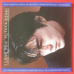Yutaka Ozaki - I Love You / I Love You (Live version) - CD - Single