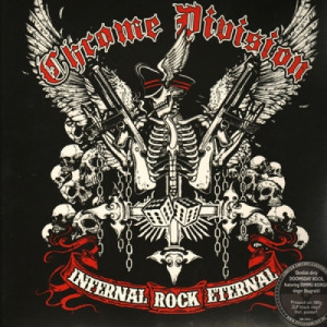 CHROME DIVISION - Infernal Rock Eternal - Vinyl - 2 x LP