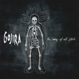 GOJIRA - The Way of All Flesh