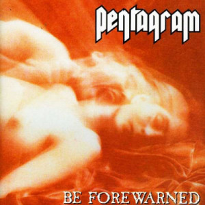 PENTAGRAM - Be Forewarned - CD - Album