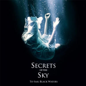 SECRETS OF THE SKY - To Sail Black Waters - CD - Digipack