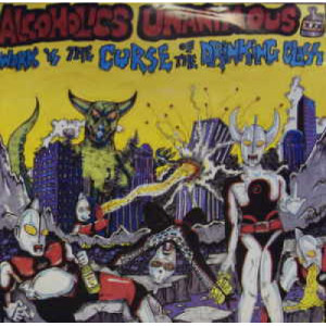 Alcoholics Unanimous - Work is the Curse of the Drinking Class - 7 - Vinyl - 7"
