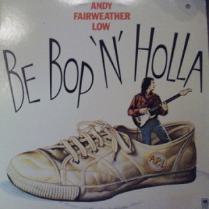 Andy Fairweather Low - Be Bop 'N' Holla - LP - Vinyl - LP