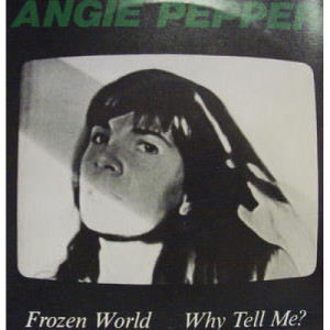 Angie Pepper - Frozen World - 7 - Vinyl - 7"