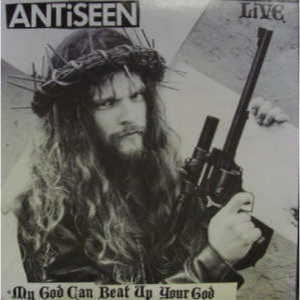 Antiseen - My God Can Beat Up Your God - 7 - Vinyl - 7"