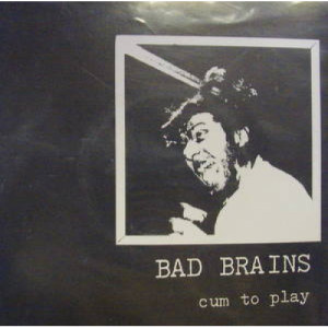 Bad Brains - Cum To Play - 7 - Vinyl - 7"