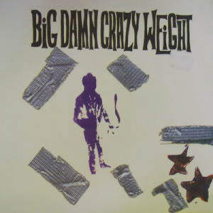 Big Damn Crazy Weight - Water Slide - 7 - Vinyl - 7"