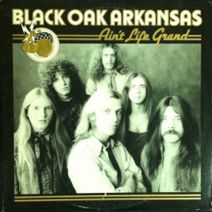 Black Oak Arkansas - Ain’t Life Grand - LP - Vinyl - LP