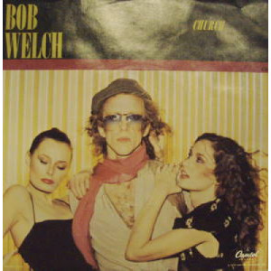 Bob Welch - Church - 7 - Vinyl - 7"